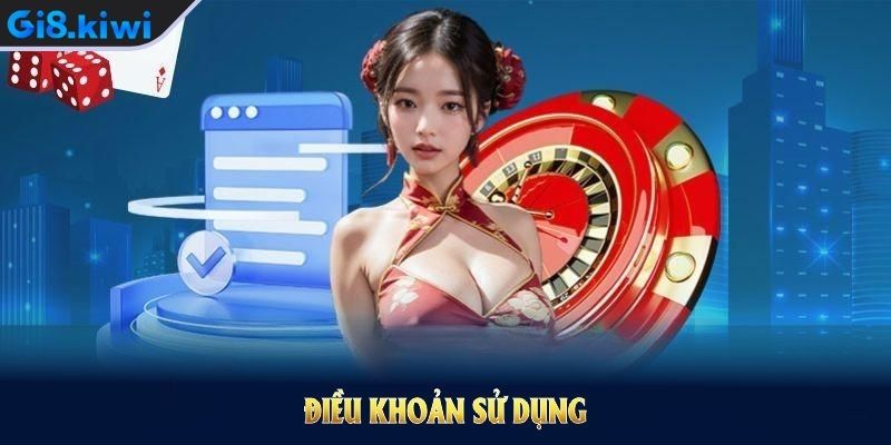 Điều khoản sử dụng GI8 với tầm quan trọng
