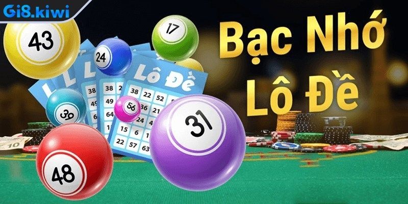 Khái niệm bạc nhớ lô đề là gì?