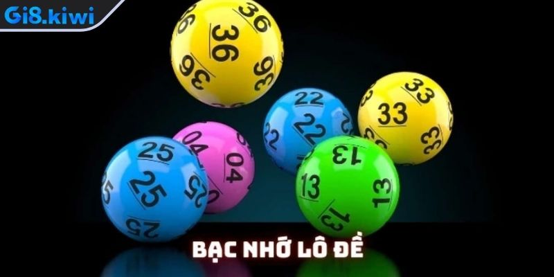 Bạc nhớ miền Bắc và cách ra con lô chuẩn theo từng ngày