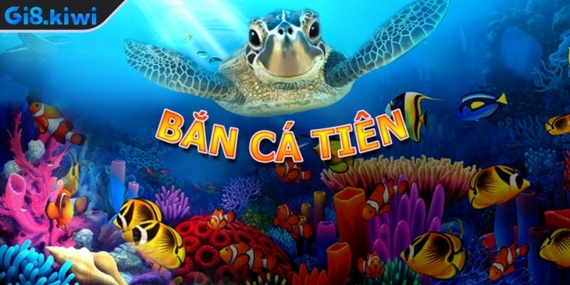 Game Bắn Cá Tiên - Trải Nghiệm Đỉnh Cao Dưới Đại Dương Ảo 1 Game bắn cá tiên là gì?
